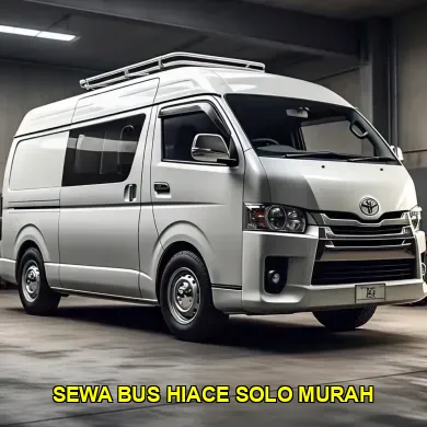 sewa bus hiace solo murah